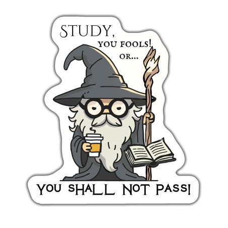 Grey Wizard Study Sticker – "You Shall Not Pass"